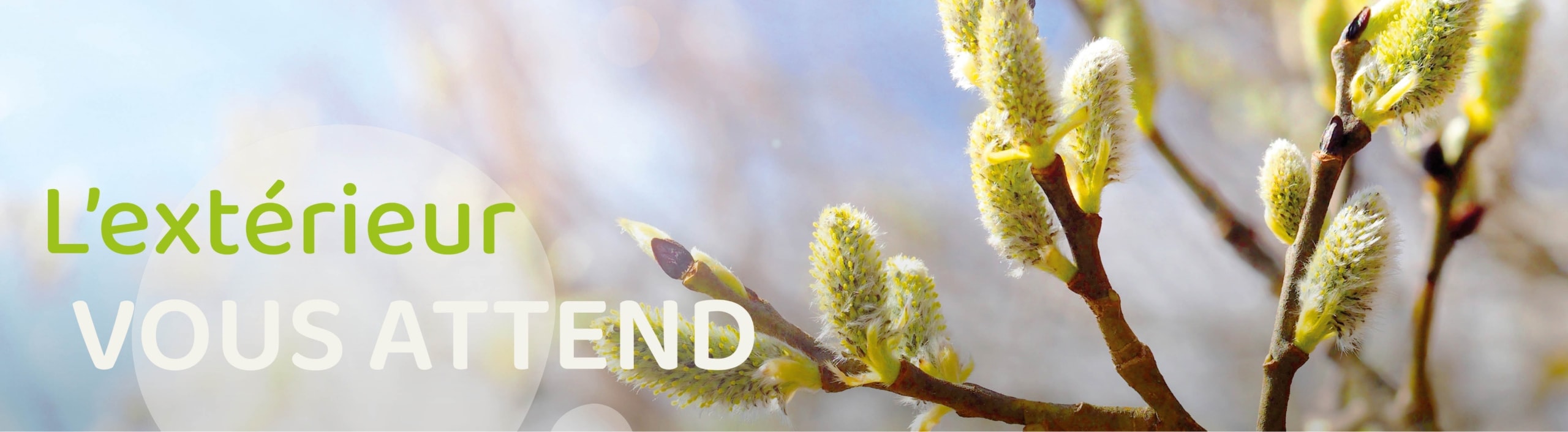 L'exterieur vous attend